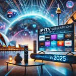 best iptv subscription australia 2025