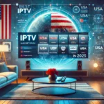 best iptv subscription usa 2025